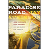 Paradise Road: Jack Kerouac's Lost Highway and My Search for America