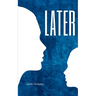 Later
