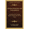 Christian Perfection And Contemplation: According To St. Thomas Aquinas And St. John Of The Cross