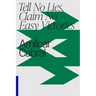 Tell No Lies, Claim No Easy Victories