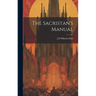 The Sacristan's Manual