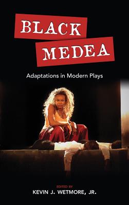 Black Medea: Adaptations for Modern Plays - Hardcover by Books by splitShops