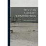 Wood in Aircraft Construction