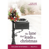 The Lane That Leads to Christmas