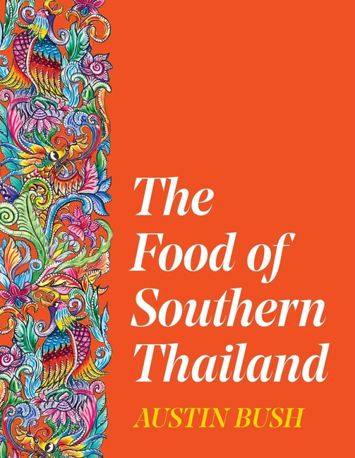 The Food of Southern Thailand - Hardcover by Books by splitShops