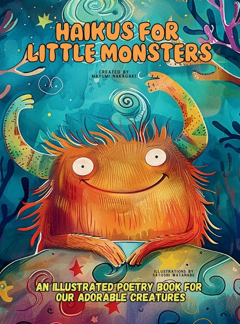 Haikus for Little Monsters: An Illustrated Poetry Book for Our Adorable Creatures Ages 3 -10 - Hardcover by Books by splitShops