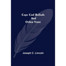 Cape Cod Ballads, and Other Verse