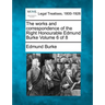 The works and correspondence of the Right Honourable Edmund Burke Volume 6 of 8
