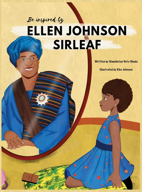 Be Inspired By Ellen Johnson Sirleaf - Hardcover by Books by splitShops