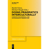 Doing Pragmatics Interculturally: Cognitive, Philosophical, and Sociopragmatic Perspectives