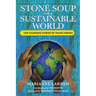 Stone Soup for a Sustainable World: Life-Changing Stories of Young Heroes