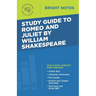 Study Guide to Romeo and Juliet by William Shakespeare