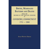 Births, Marriages, Baptisms and Deaths From The Records Of The Town And Churches In Coventry, Connecticut, 1711-1844