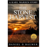 The Stone Harvest: Book 1 in the Karl Warren Series