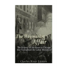 The Haymarket Affair: The History of the Riots in Chicago that Galvanized the Labor Movement