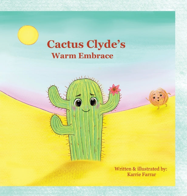 Cactus Clyde's Warm Embrace - Hardcover by Books by splitShops