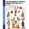 The uniforms of French armies 1690-1894 - Vol. 3: The infantry