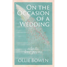 On the Occasion of a Wedding: Eclectic Love Poems