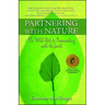 Partnering with Nature: The Wild Path to Reconnecting with the Earth