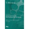 Advances in Cardiac Electrophysiology and Pacing