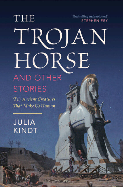 The Trojan Horse and Other Stories: Ten Ancient Creatures That Make Us Human - Hardcover by Books by splitShops