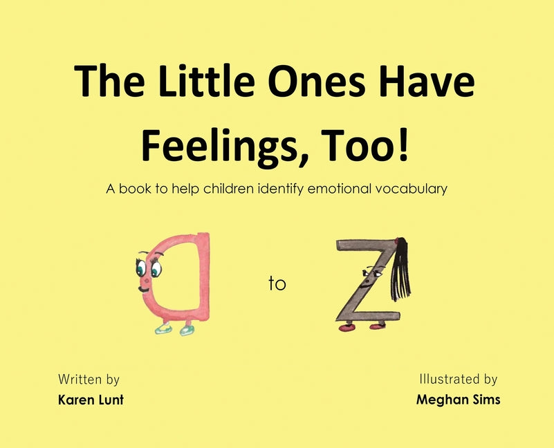 The Little Ones Have Feelings, Too!: A book to help children identify emotional vocabulary - Hardcover by Books by splitShops