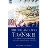 Friends and Foes in the Transkei: a Victorian Lady's Experience of Southern Africa During the 1870s