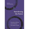 Test-Driving the Future: Autonomous Vehicles and the Ethics of Technological Change