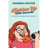 Lighten Up With Amanda: One Comedian's Journey to Getting Healthy While Staying Funny