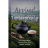 Applied Tasseography: A Practical Guide to Interpreting Tea Leaves