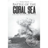 Battle of the Coral Sea - World War II: A History from Beginning to End