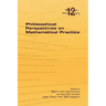 Philosophical Perspectives on Mathematical Practice