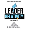 Leader Relativity: Finally a Starting Point for New Leaders