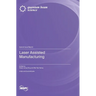 Laser Assisted Manufacturing