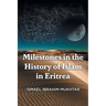 Milestones in the History of Islam in Eritrea