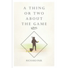 A Thing or Two About the Game