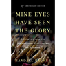 Mine Eyes Have Seen the Glory: A Journey Into the Evangelical Subculture in America