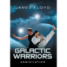 Galactic Warriors: Annihilation