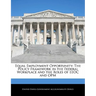 Equal Employment Opportunity: The Policy Framework in the Federal Workplace and the Roles of EEOC and Opm