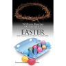 Insights: Easter: What the Bible Tells Us about the Easter Story