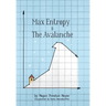 Max Entropy & The Avalanche