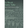 To Break Every Yoke: Essays in Honor of Marvin L. Chaney