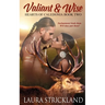 Valiant and Wise