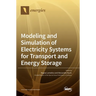 Modeling and Simulation of Electricity Systems for Transport and Energy Storage