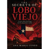 The Secrets of Lobo Viejo: A Town Where the Living and the Dead Share Reality
