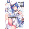 Liar, Liar, Vol. 6: The Lying Transfer Student Is Accused by Defenders of Justice Volume 6