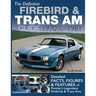The Definitive Firebird & Trans Am Guide: 1970 1/2 - 1981