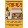 Crappie Tactics: How, When and Where to Catch More Fish