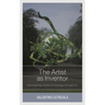 Artist as Inventor: Investigating Media Technology through Art