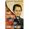The Secret Life Of Sunflowers